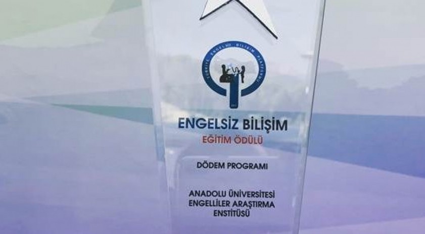 Anadolu Üniversitesine, 2018 Engelsiz Bilişim Eğitim Ödülü