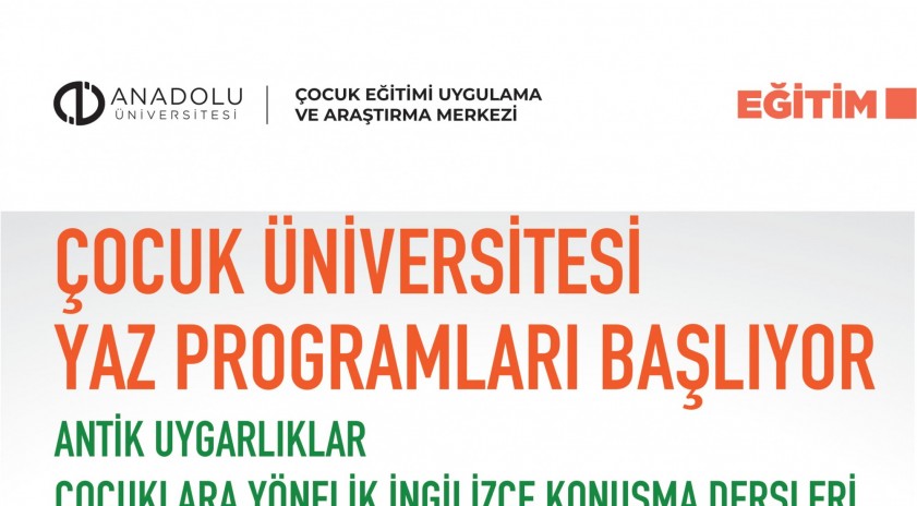 Çocuk Üniversitesi yaz dönemi programları başlıyor