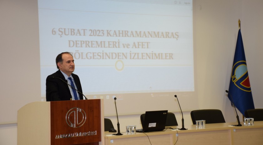 Eğitim Fakültesinde "6 Şubat 2023 Kahramanmaraş Depremleri" konuşuldu