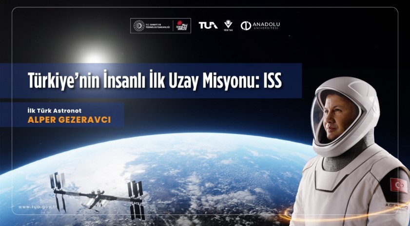 T&uuml;rkiye&rsquo;nin insanlı ilk uzay misyonu: ISS