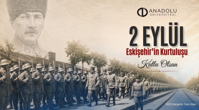 İşgalden kurtuluşa Eskişehir&rsquo;in hafızası